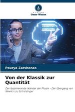 Von der Klassik zur Quantit?t