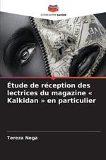 ?tude de r?ception des lectrices du magazine Kalkidan en particulier