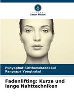 Fadenlifting: Kurze und lange Nahttechniken