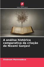 A an?lise hist?rica comparativa da cria??o de Nizami Ganjavi