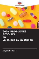 600+ PROBL?MES R?SOLUS en La chimie au quotidien