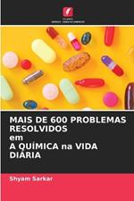 MAIS DE 600 PROBLEMAS RESOLVIDOS em A QU?MICA na VIDA DI?RIA