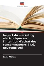 Impact du marketing ?lectronique sur l'intention d'achat des consommateurs ? LG, Royaume-Uni