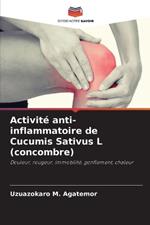 Activit? anti-inflammatoire de Cucumis Sativus L (concombre)