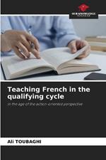 Teaching French in the qualifying cycle