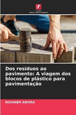 Dos res?duos ao pavimento: A viagem dos blocos de pl?stico para pavimenta??o