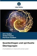 Quantenfragen und spirituelle ?berlegungen