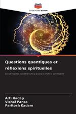 Questions quantiques et r?flexions spirituelles