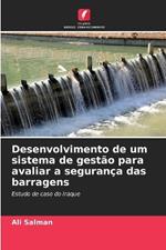 Desenvolvimento de um sistema de gest?o para avaliar a seguran?a das barragens