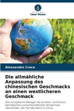 Die allm?hliche Anpassung des chinesischen Geschmacks an einen westlicheren Geschmack