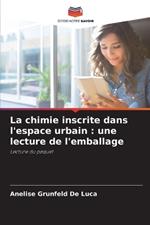 La chimie inscrite dans l'espace urbain: une lecture de l'emballage