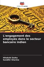 L'engagement des employ?s dans le secteur bancaire indien