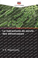 Le m?canisme de survie des d?inocoques