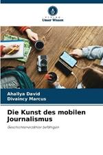 Die Kunst des mobilen Journalismus