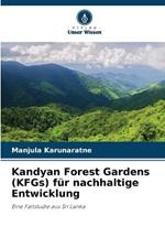 Kandyan Forest Gardens (KFGs) f?r nachhaltige Entwicklung