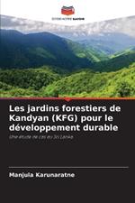 Les jardins forestiers de Kandyan (KFG) pour le d?veloppement durable
