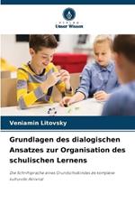 Grundlagen des dialogischen Ansatzes zur Organisation des schulischen Lernens