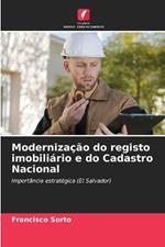 Moderniza??o do registo imobili?rio e do Cadastro Nacional