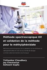 M?thode spectroscopique UV et validation de la m?thode pour le m?thylph?nidate