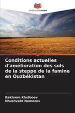 Conditions actuelles d'am?lioration des sols de la steppe de la famine en Ouzb?kistan