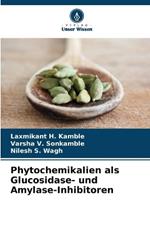 Phytochemikalien als Glucosidase- und Amylase-Inhibitoren