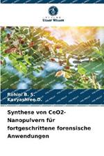 Synthese von CeO2-Nanopulvern f?r fortgeschrittene forensische Anwendungen