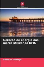 Gera??o de energia das mar?s utilizando DFIG