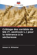 Criblage des vari?t?s de bl? (T. aestivum L.) pour la tol?rance ? la s?cheresse