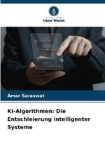 KI-Algorithmen: Die Entschleierung intelligenter Systeme