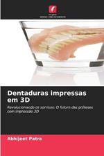 Dentaduras impressas em 3D