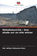 M?tallotoxicit?: Une ?tude sur un site minier