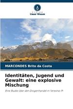 Identit?ten, Jugend und Gewalt: eine explosive Mischung