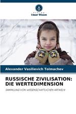 Russische Zivilisation: Die Wertedimension