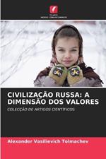 Civiliza??o Russa: A Dimens?o DOS Valores