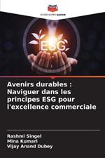 Avenirs durables: Naviguer dans les principes ESG pour l'excellence commerciale