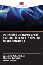 Point de vue parodontal sur les l?sions gingivales desquamatives