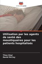 Utilisation par les agents de sant? des moustiquaires pour les patients hospitalis?s