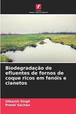 Biodegrada??o de efluentes de fornos de coque ricos em fen?is e cianetos