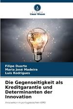 Die Gegenseitigkeit als Kreditgarantie und Determinanten der Innovation