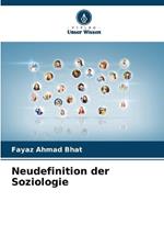 Neudefinition der Soziologie