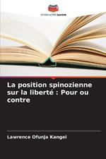 La position spinozienne sur la libert?: Pour ou contre