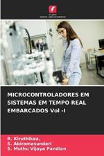 MICROCONTROLADORES EM SISTEMAS EM TEMPO REAL EMBARCADOS Vol -I