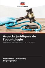 Aspects juridiques de l'odontologie