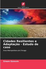 Cidades Resilientes e Adapta??o - Estudo de caso