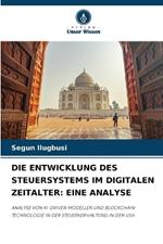 Die Entwicklung Des Steuersystems Im Digitalen Zeitalter: Eine Analyse