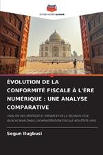 ?volution de la Conformit? Fiscale ? l'?re Num?rique: Une Analyse Comparative