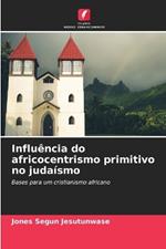 Influ?ncia do africocentrismo primitivo no juda?smo