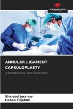 Annular Ligament Capsuloplasty