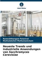 Neueste Trends und industrielle Anwendungen von Sacchromyces Cerevisiae