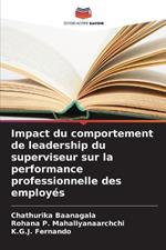 Impact du comportement de leadership du superviseur sur la performance professionnelle des employ?s